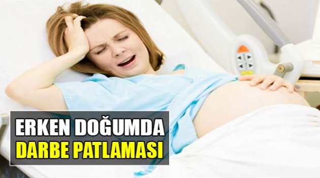 Erken Doğumda Darbe Patlaması