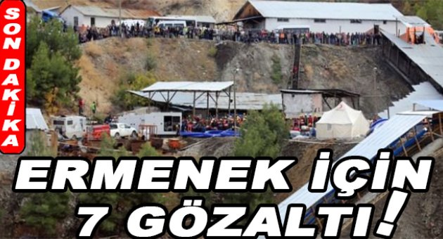 Ermenek'teki maden faciasında 7 gözaltı