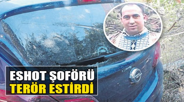 ESHOT Şoförü Terör Estirdi