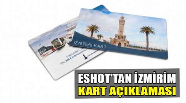ESHOT’tan Flaş ‘İzmirim Kart’ Açıklaması: Kart Bedeli…