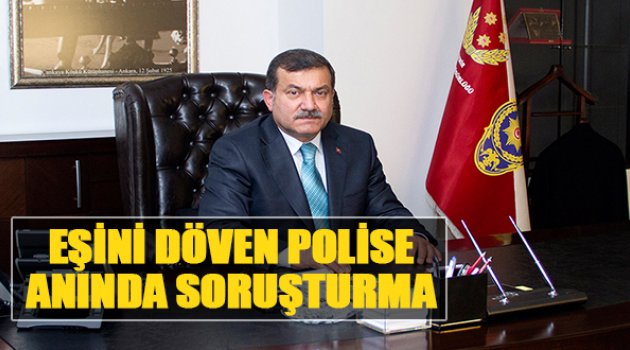 Eşini Döven Polise Anında Soruşturma