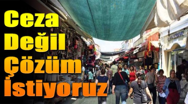 Esnaftan Belediyeye Çağrı: "Ceza Değil Çözüm İstiyoruz!"