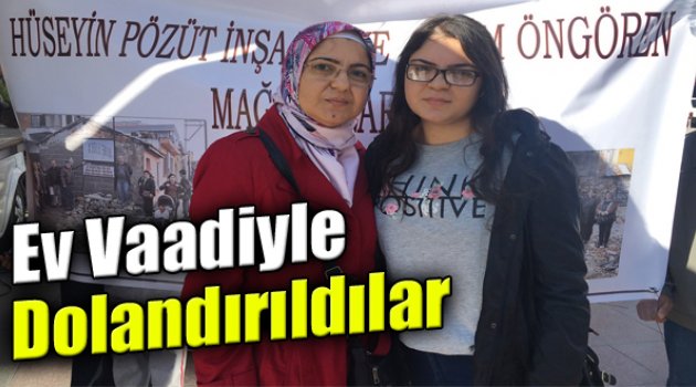 Ev Vaadiyle Dolandırıldılar, Çareyi Onda Aradılar!