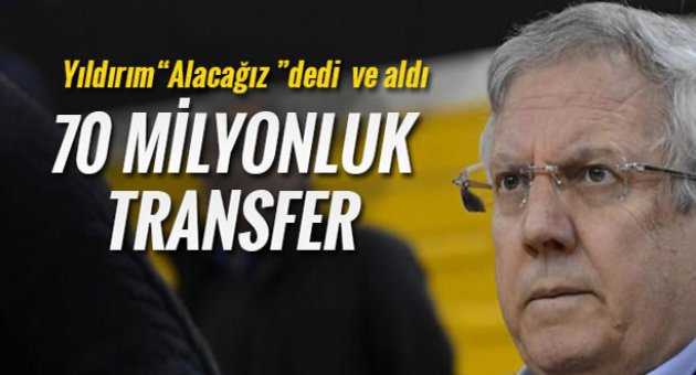 Fenerbahçe'den 70 milyonluk transfer!