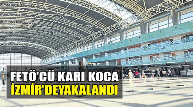 Karı Koca İzmir’de Yakalandı