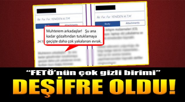 FETÖ’nün Çok Gizli Birimi Deşifre Oldu