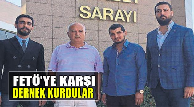 FETÖ’ye Karşı Dernek Kurdular