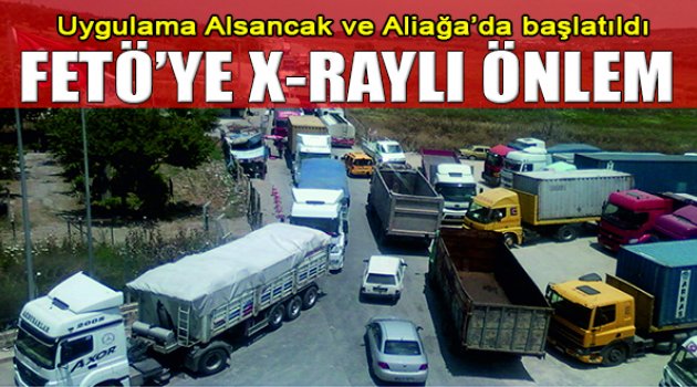 FETÖ’ye ‘x-ray’li önlem