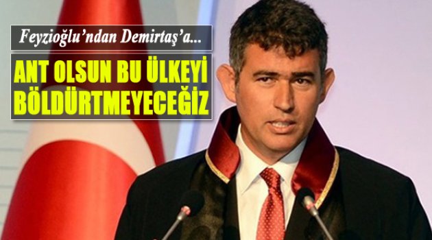 Feyzioğlu Demirtaş'ın Sözlerine Cevap Verdi...