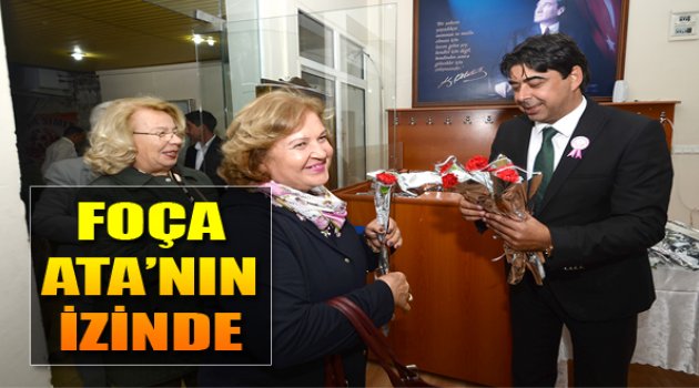 Foça Atatürk'ün İzinde