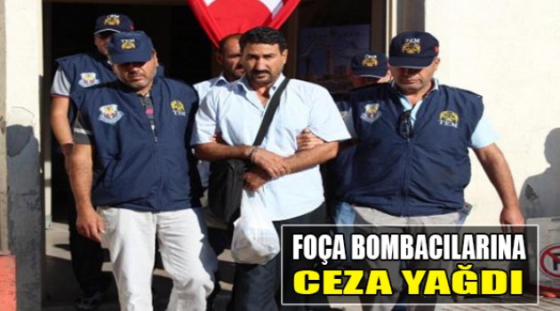 Foça Bombacılarına Ceza Yağdı