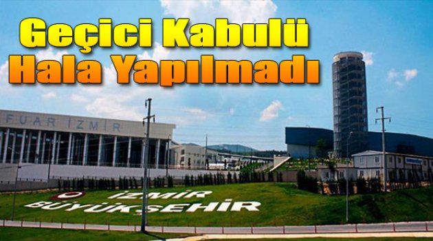 Fuar İzmir'in Sıkıntısı Bitmiyor