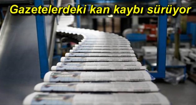 Gazetelerdeki kan kaybı sürüyor