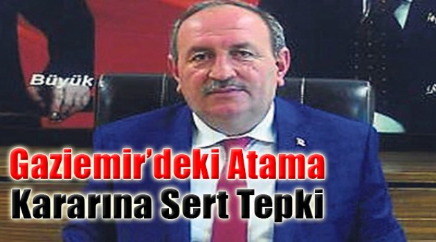 Gaziemir'deki Atama Kararına Sert Tepki