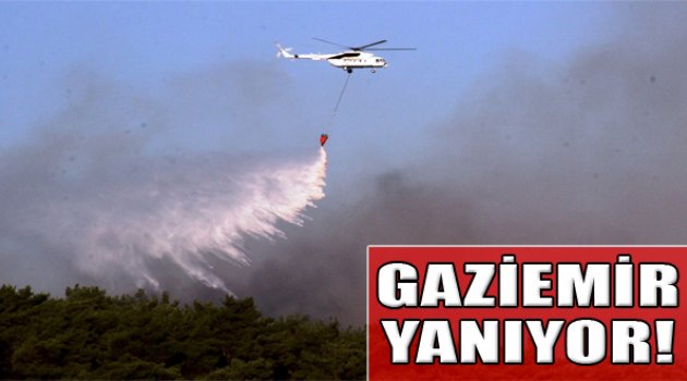 Gaziemir'deki Yangın Devam Ediyor!