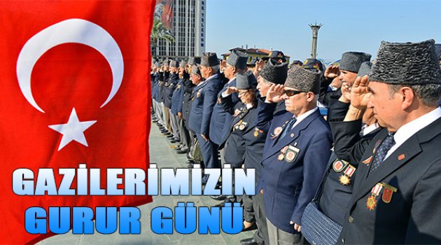 Gazilerimizin Gurur Günü