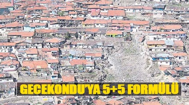 Gecekonduya 5+5 Formülü