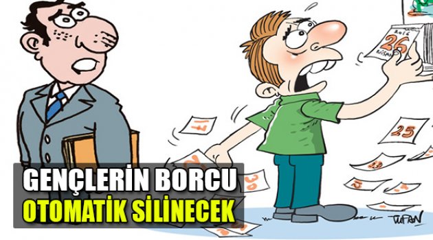 Gençlerin Borcu Otomatik Silinecek