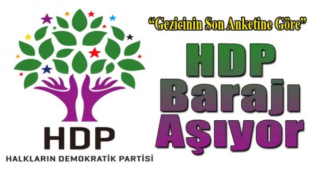 Geziciye Göre HDP Aşıyor!