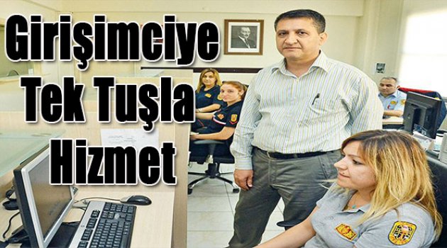 Girişimciye tek tuşla kolay hizmet!