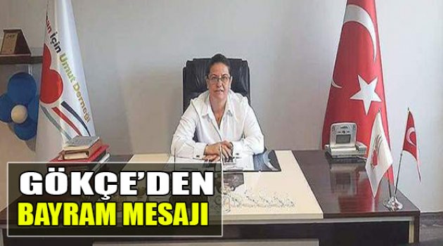 Gökçe'den Bayram Mesajı