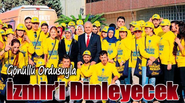 Gönüllü Ordusuyla İzmir'i Dinleyecek