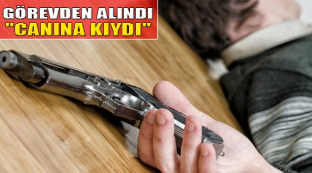 Görevden Alınan Kaymakam Canına Kıydı!