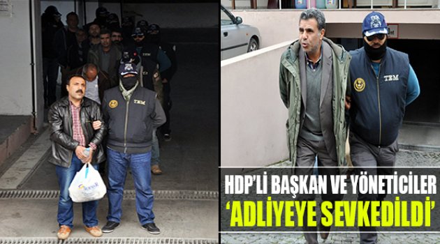 Gözaltına Alınan HDP&#039;liler Adliyeye Sevk Edildi