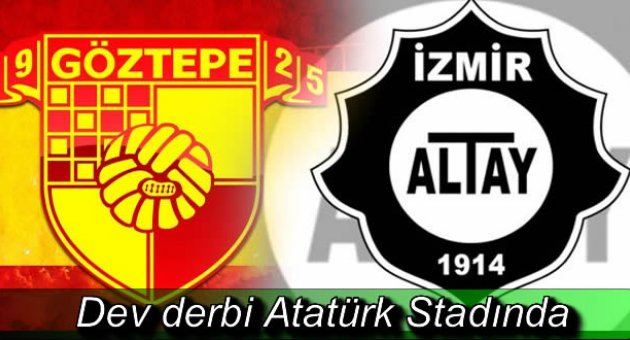 Göztepe-Altay Atatürk'te Karşılaşıyor