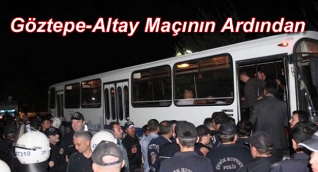 Göztepe-Altay Maçının Ardından