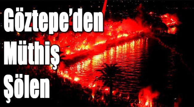 Göztepe'den müthiş şölen