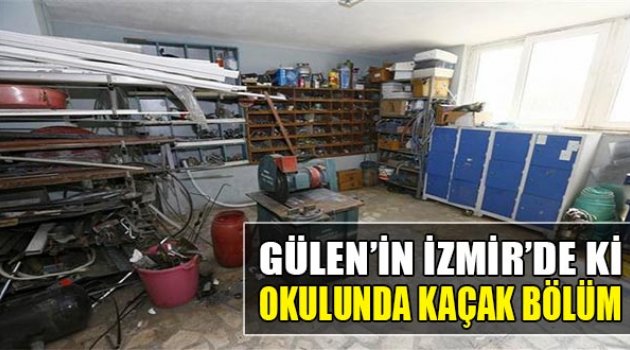 Gülen’in İzmir’deki Okulunda Kaçak Bölüm: Fabrika Gibi