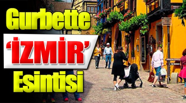 Gurbette İzmir Esintisi