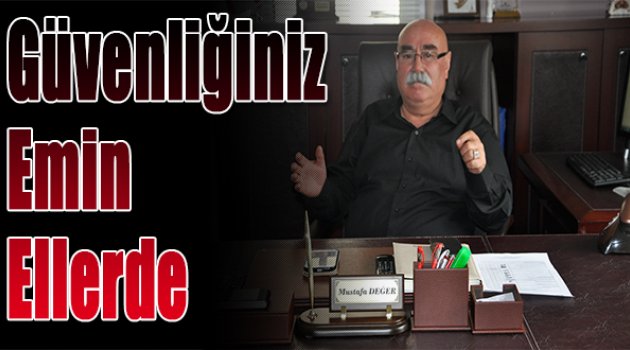 Güvenliğiniz emin ellerde