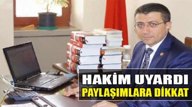Hakim Kızıltaş Uyardı: Sosyal Medya Paylaşımlarına Dikkat