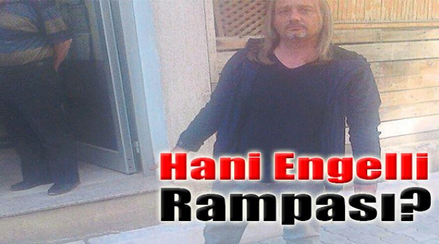 Hani Engelli Rampası?