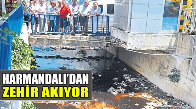 Harmandalı'dan Zehir Akıyor