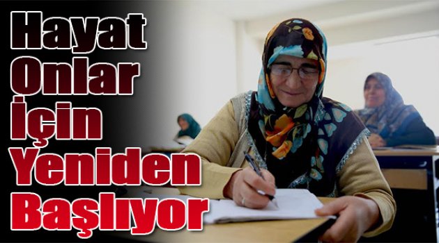 Hayat Onlar İçin Yeniden Başlıyor