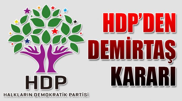 HDP Demirtaş Kararını Verdi...