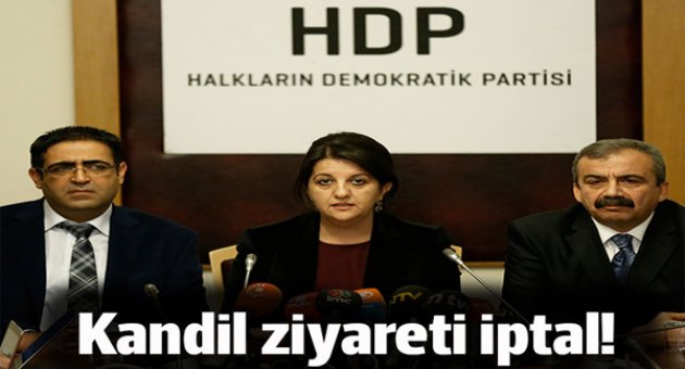 HDP heyetinin Kandil ziyareti iptal