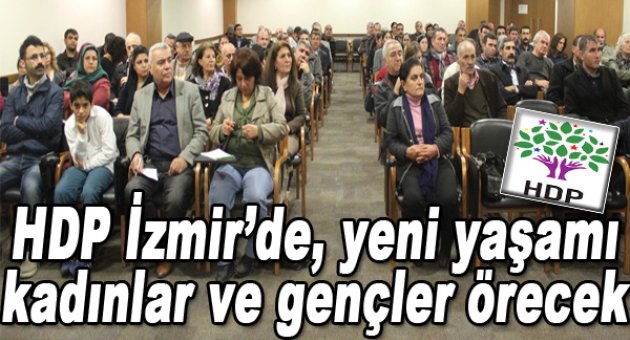 HDP İzmir'de yeni yaşamı gençler ve kadınlarla örecek