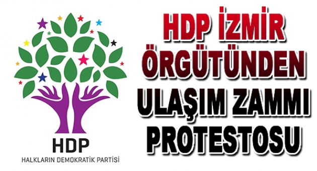 HDP örgütünden ulaşım zammına tepki