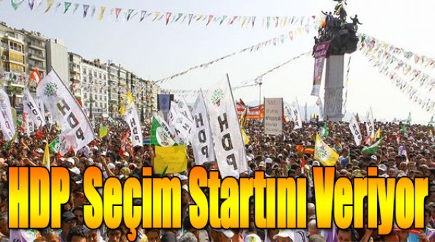 HDP seçim startını veriyor
