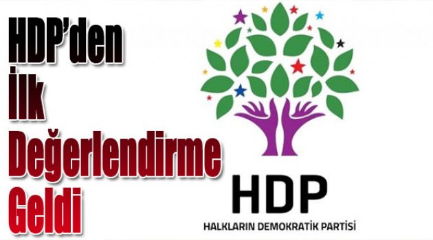HDP'den İlk Değerlendirme: Ortada HDP'nin büyük bir zaferi vardır