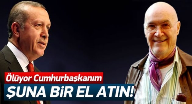 Hıncal Uluç&#039;tan Cumhurbaşkanı Erdoğan&#039;a çağrı