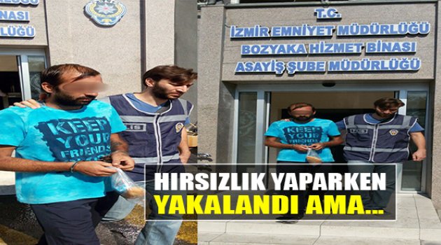 Hırsızlık Yaparken Yakalandı, Mahkeme Serbest Bıraktı