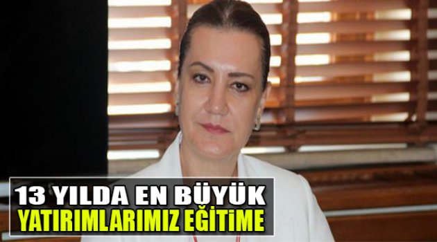 Hotar:"13 Yılda En Büyük Yatırımlarımız Eğitime"