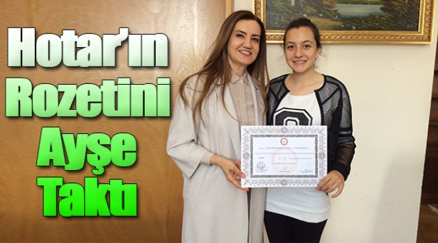 Hotar’ın Rozetini Kızı Ayşe Taktı…