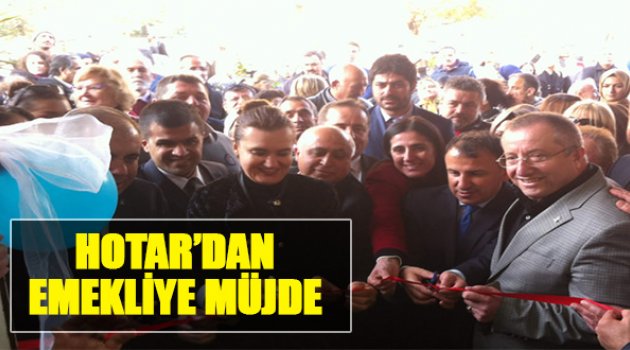 Hotar'dan Emekliye Müjde