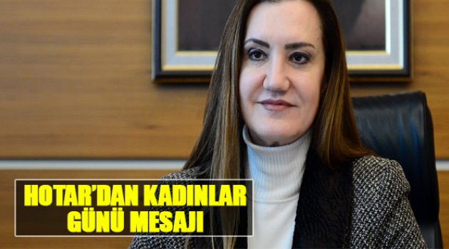 Hotar'dan Kadınlar Günü Mesajı